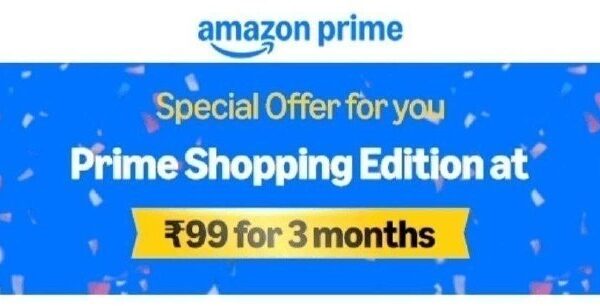 💥Amazon Prime Shopping Edition at ₹99 for